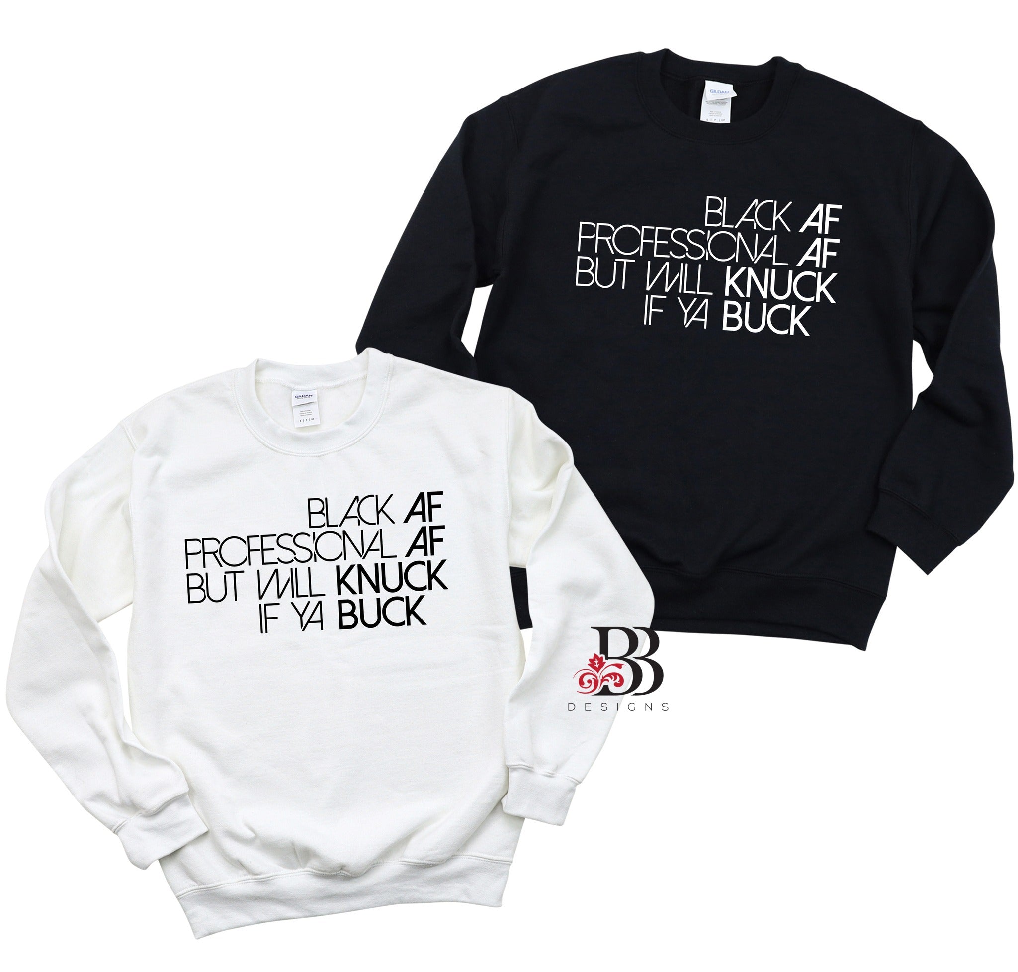 Black AF - Knuck If You Buck Sweatshirt