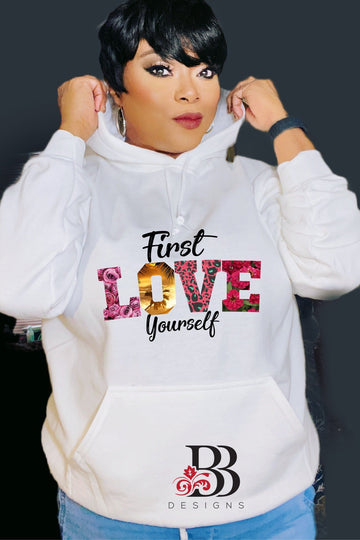 First Love Yourself Hoodie