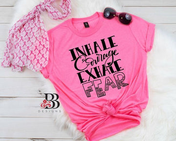 Inhale Courage Exhale Fear