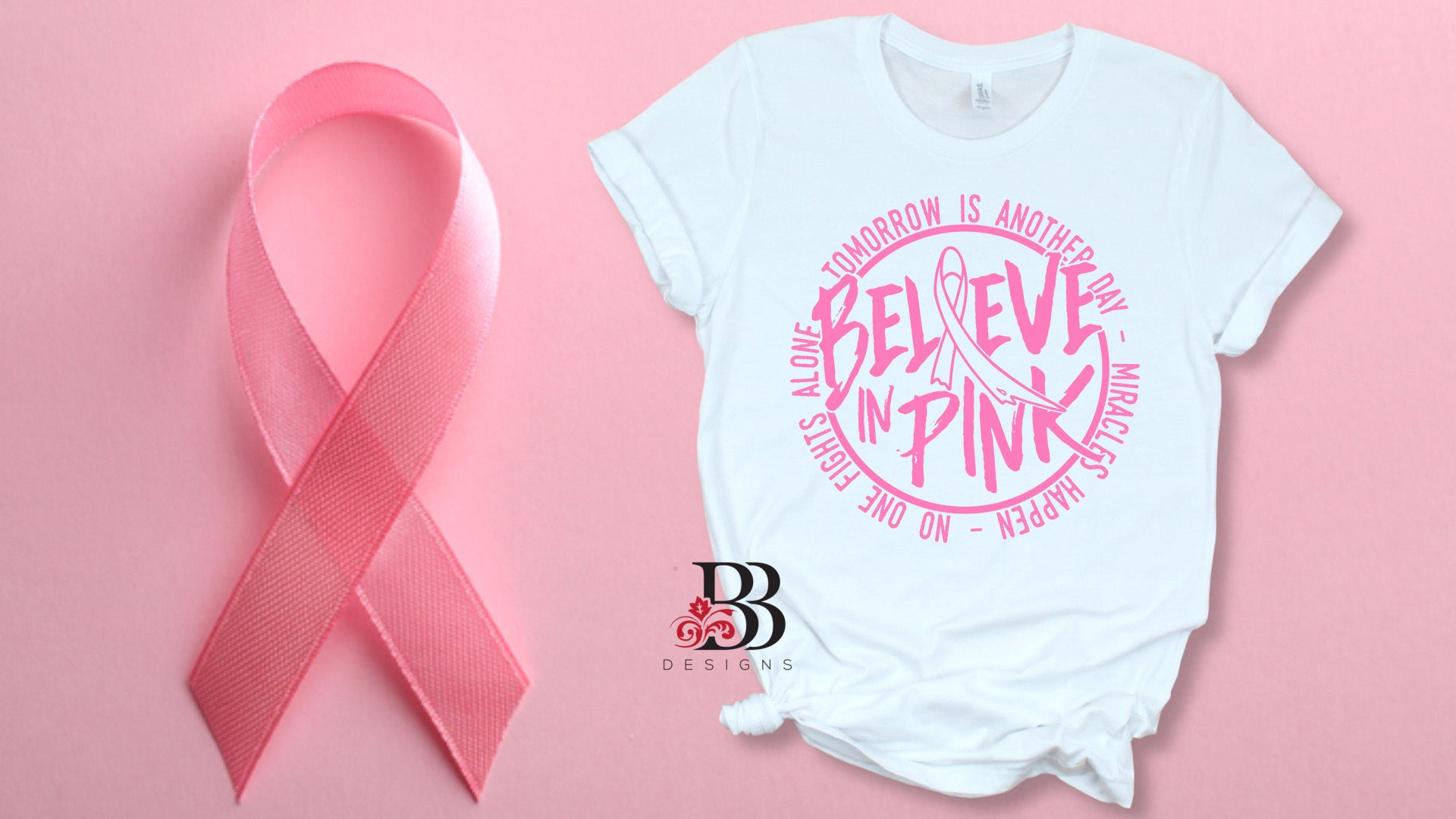 Believe In Pink