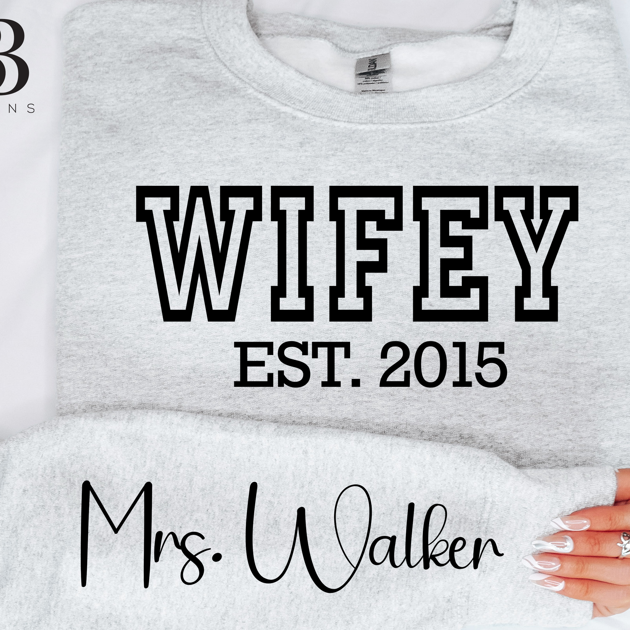 WIFE EST Sweatshirt