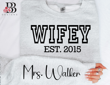 WIFE EST Sweatshirt