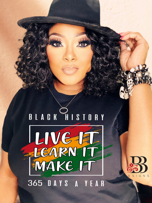 Black History - Live It, Learn It, Make It