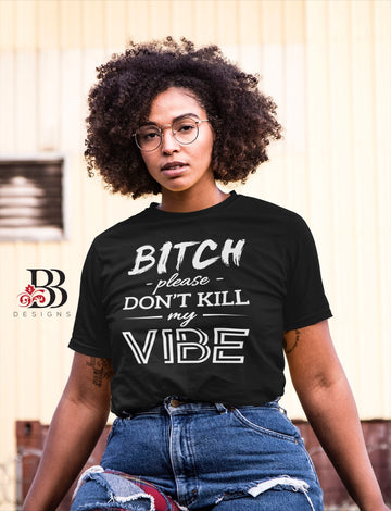 Please Don't Kill My Vibe