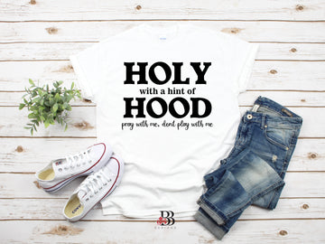 Holy with a Hint of Hood!